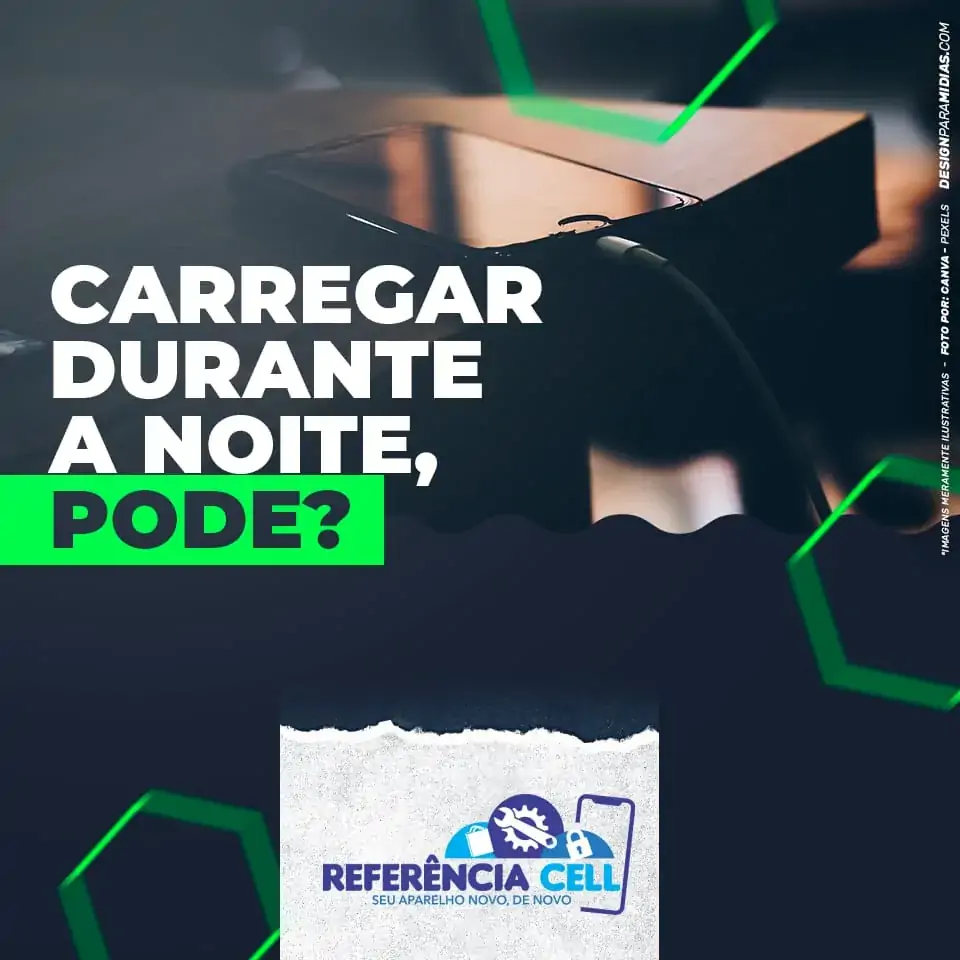 Carregar durante a noite - ReferenciaCell